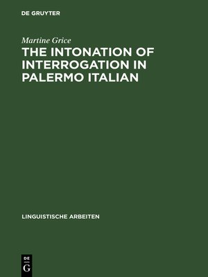 cover image of The Intonation of Interrogation in Palermo Italian